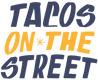 Tacos On The Street